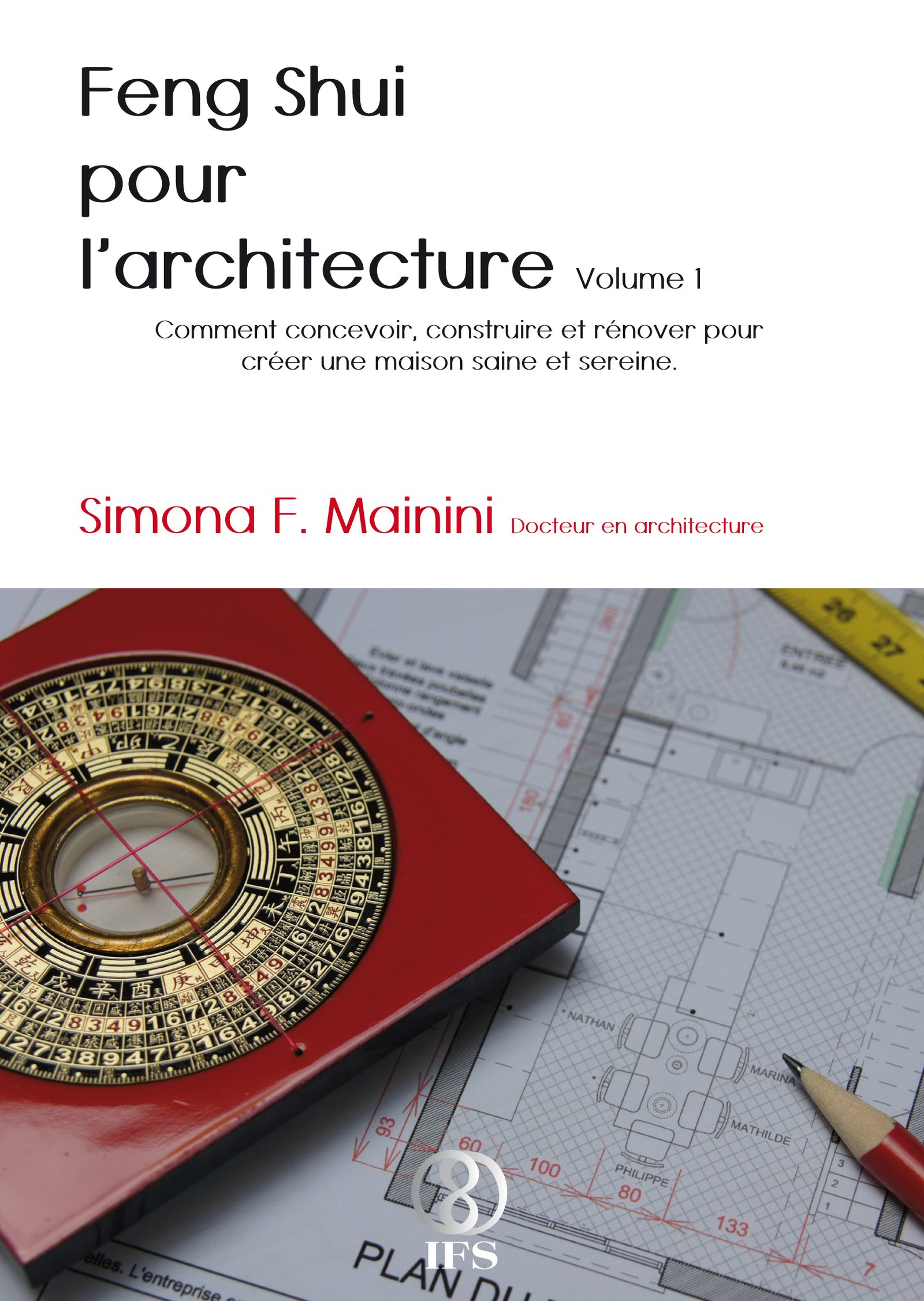 Feng Shui pour l architecture Simona F Mainini Les 