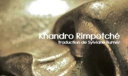 Cette précieuse vie humaine – Khandro Rimpotché